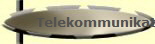 Telekommunikation
